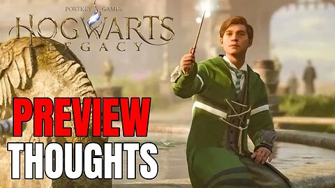 Hogwarts Legacy Previews Are Out - My BIGGEST Takeaways