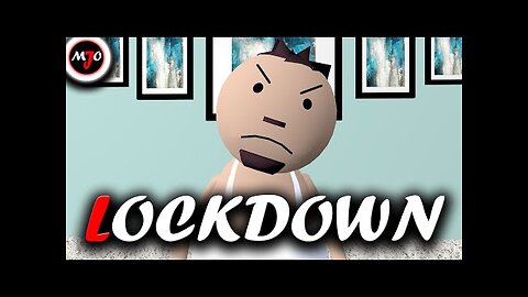 MAKE JOKE OF __ MJO__ - THE LOCKDOWN