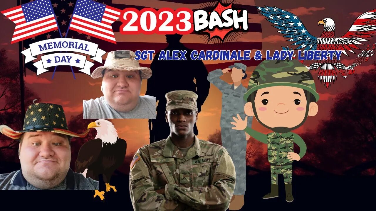 Memorial Day 2023 BASH! W/ SGT. Alex Cardinale & Lady Liberty