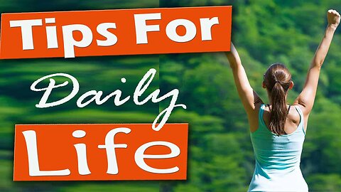 Tips for Daily Life | Daily Habits, Best foods, Best Nutrition, Best Exercise foe better health |