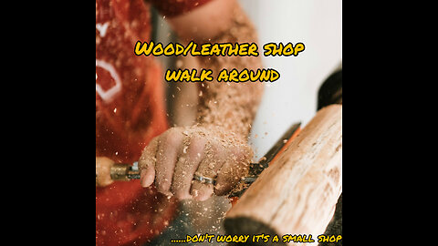 Wood/leather shop walk around