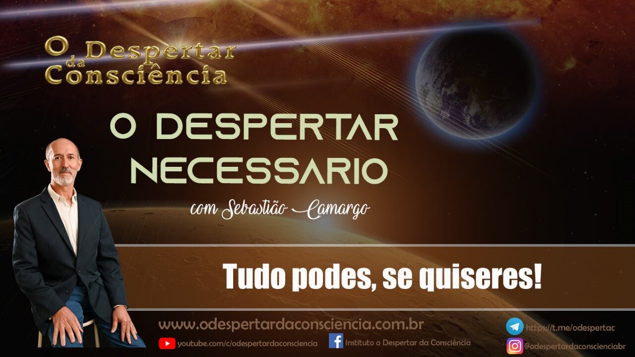 O DESPERTAR NECESSÁRIO - TUDO PODES SE QUISERES! (meditação guiada)