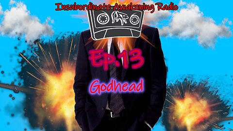 Ep.13_Godhead