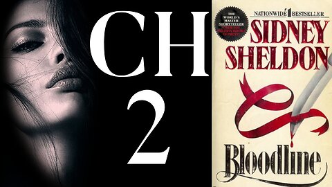 Novel: Bloodline; by Sidney Sheldon; Chapter 2 with Eng. Subtitles