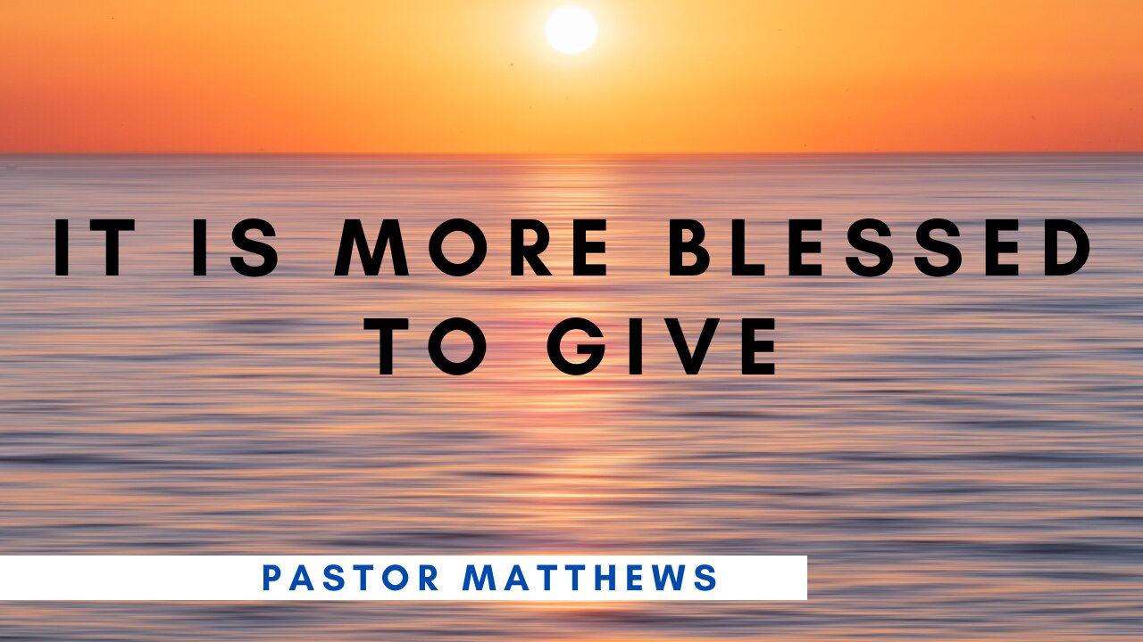 "It is More Blessed to Give" | Abiding Word Baptist