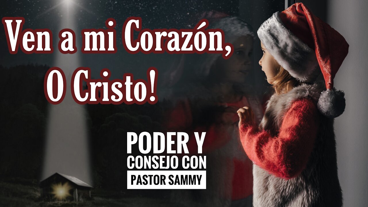 Tu Dejaste Tu Trono/Ven A Mi Corazon O Cristo, Classic Christmas Hymn covered by Pastor SammySalazar