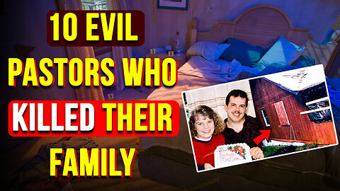 10 Evil Pastors Who Killed Their Family | Creepshow