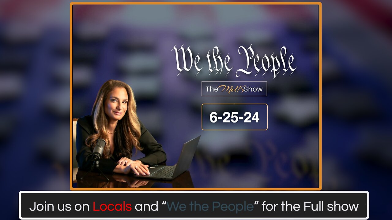 We the People Live Q&A 6-25-24