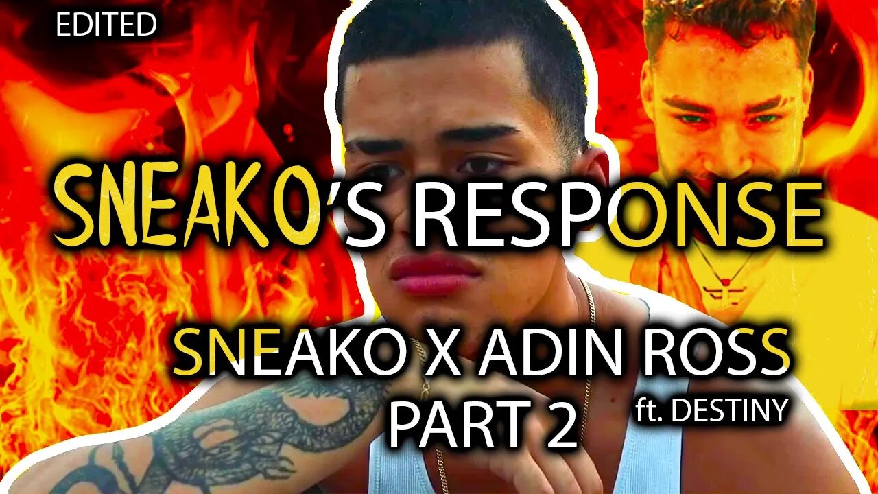 YYXOF Finds - SNEAKOS RESPONSE | PART 2 | Highlight #28 | ADIN ROSS X SNEAKO ft. DESTINY