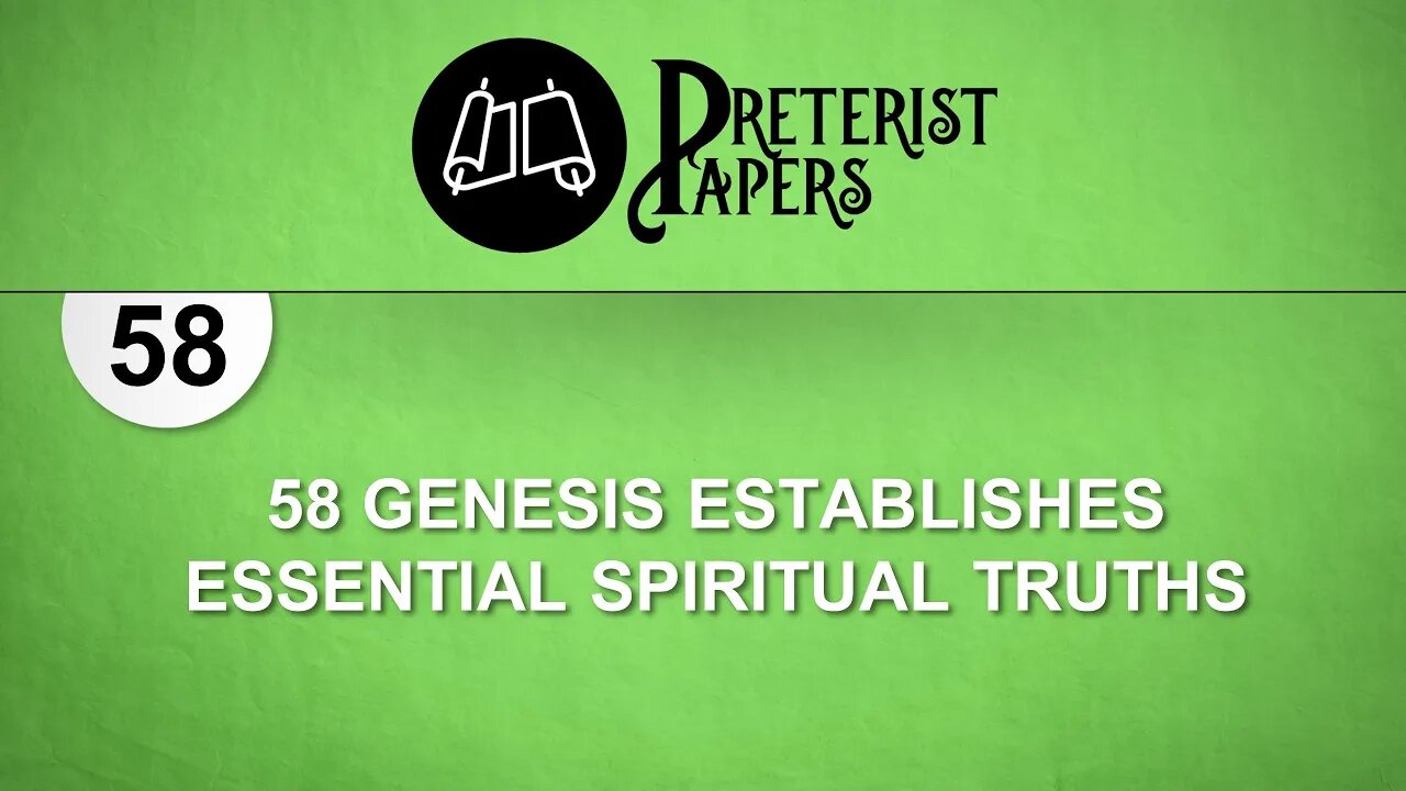 58 Genesis Establishes Essential Spiritual Truths