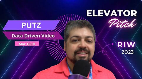 PUTZ - Data Driven Vídeos - Elevator PITCH RIW