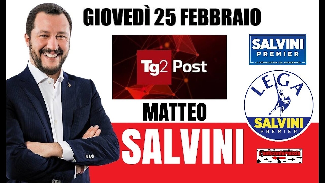 🔴 Sen. Matteo Salvini ospite a "TG2 Post" (25/02/2021)