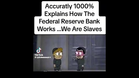 How the Federal Reserve works… we are slaves