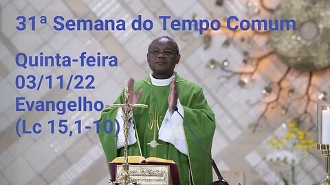 Homilia de Hoje | Padre José Augusto 03/11/22 Quinta-feira