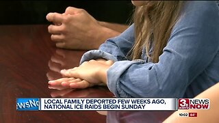 ICE raids scheduled to begin Sunday, local family separated and deported weeks ago