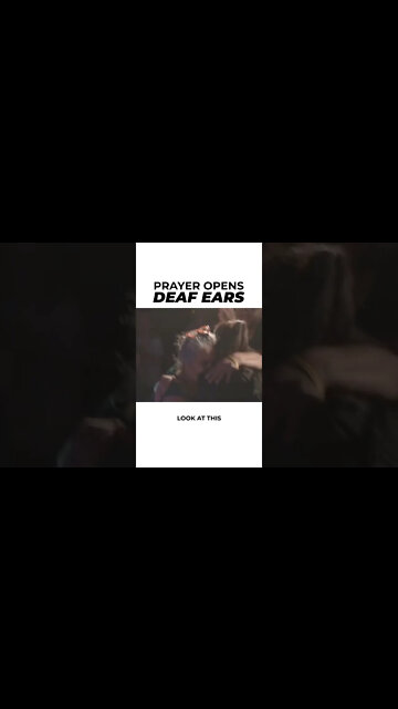 Prayer Opens Deaf Ears #shorts