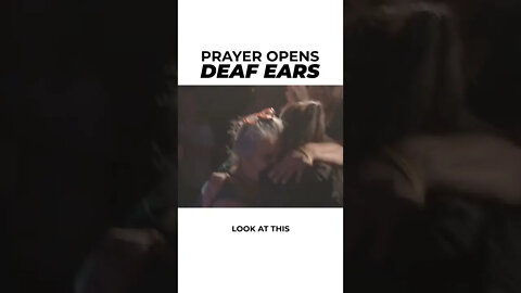 Prayer Opens Deaf Ears #shorts