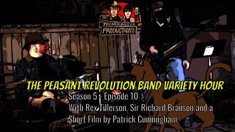 The Peasant Revolution Band Variety Hour with Jeff Dodge (S5 Ep 10)