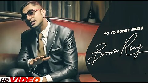 Brown Rang | Yo Yo Honey Singh | Full Song | Latest Punjabi Song 2024