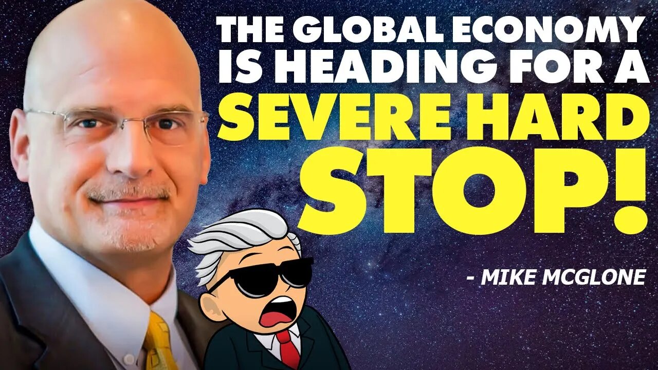 The Global Economy Is Heading for a Severe Hard Stop! Prepare Yourself!