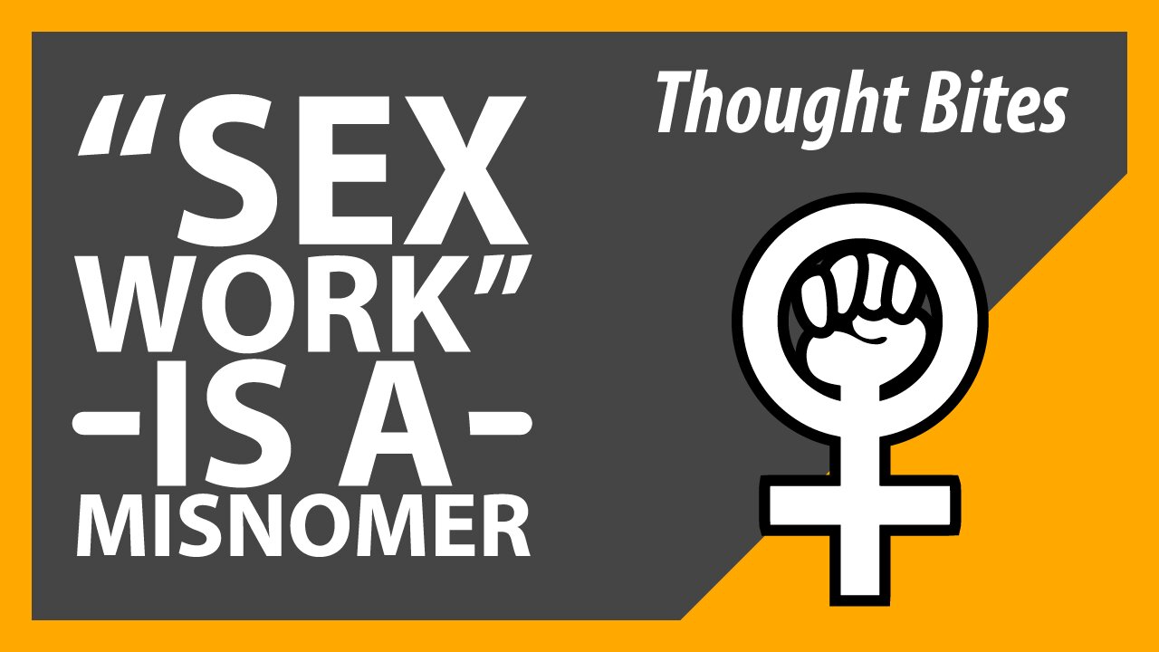 "Sex Work" is a Misnomer