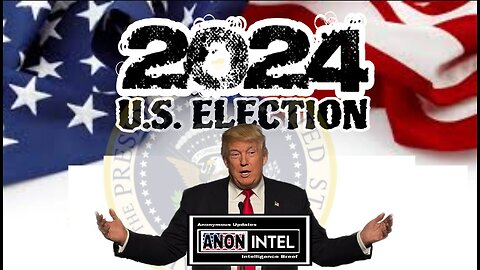 ANON☆INTEL - 2024 U.S. ELECTION: