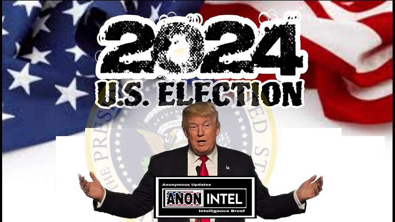 ANON☆INTEL - 2024 U.S. ELECTION: