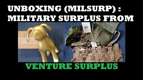 UNBOXING 125: Venture Surplus. IWNS-T Manual, Claymore Pouch, USGI TAP, MICH/ACH Helmet Cover, more!