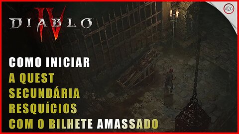 Diablo 4, Como iniciar a Quest Resquícios com o Bilhete Amassado | Super-Dica