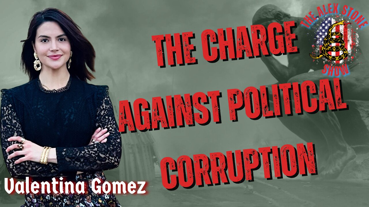 The Charge Against Political Corruption: Valentina Gomez