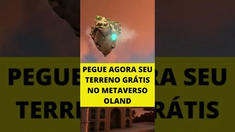 PEGUE AGORA SEU TERRENO GRÁTIS NO METAVERSO OLAND #shorts