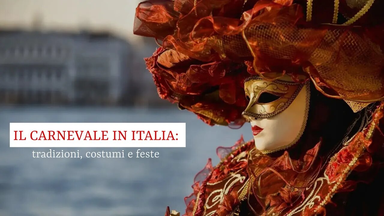 Il CARNEVALE in ITALIA: tradizioni, costumi e feste. Lezioni di lingua italiana per stranieri.