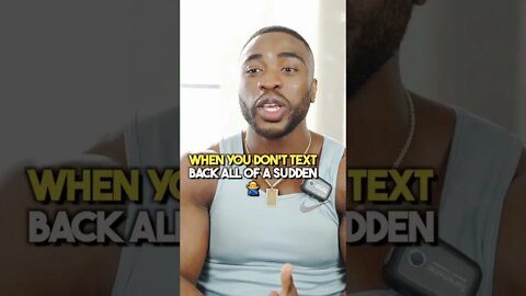 DON’T TEXT BACK ALL OF A SUDDEN