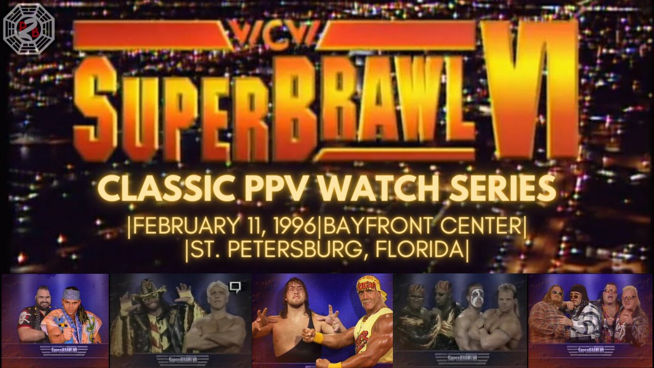 Classic PPV Watch Series |WCW SuperBrawl VI|February 11, 1996| Bayfront Center, St. Petersburg, FL |