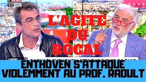 Raphaél Enthoven s’énerve violemment contre le pr Raoult Chez Praud