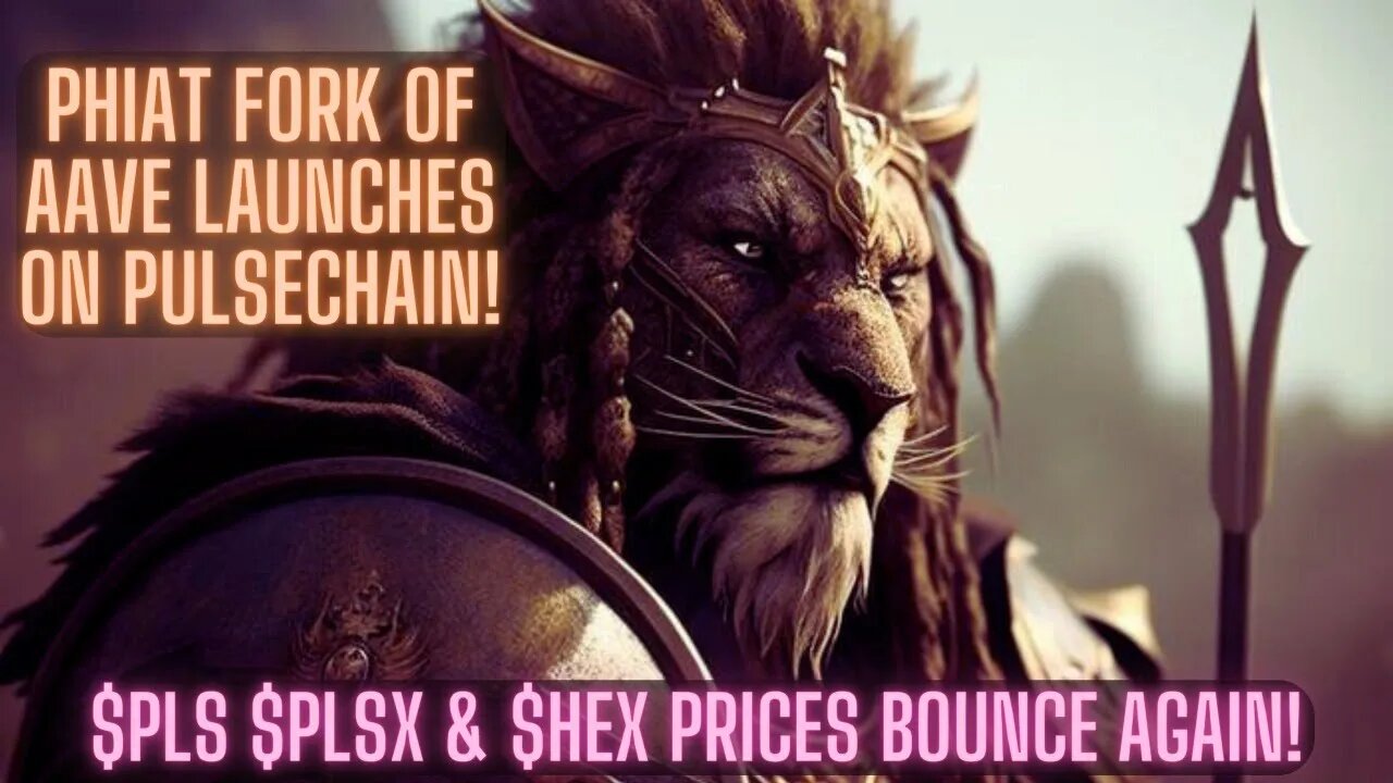 Phiat Fork Of Aave Launches On Pulsechain! $PLS $PLSX & $Hex Prices Bounce Again!