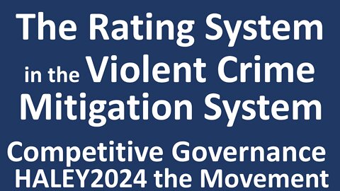 The Rating System in the Violent Crime Mitigation System