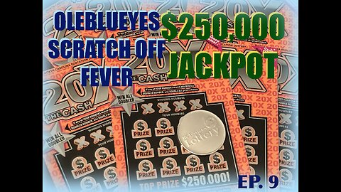 Can you find it? $250,000 Jackpot!! Scratch Off Fever with Oleblueyes Ep. 9