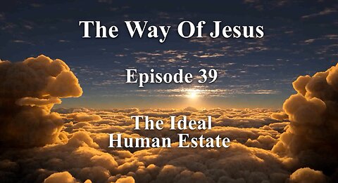 Episode 39 - The Ideal Human Estate