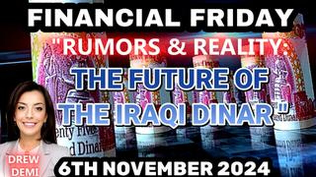 RUMOURS & THE FUTURE OF THE IRAQI DINAR WITH DREW DEMI