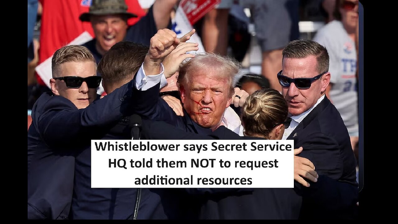 Whistleblower says SecretService HQ ordered agents not request more support at Trump assassination