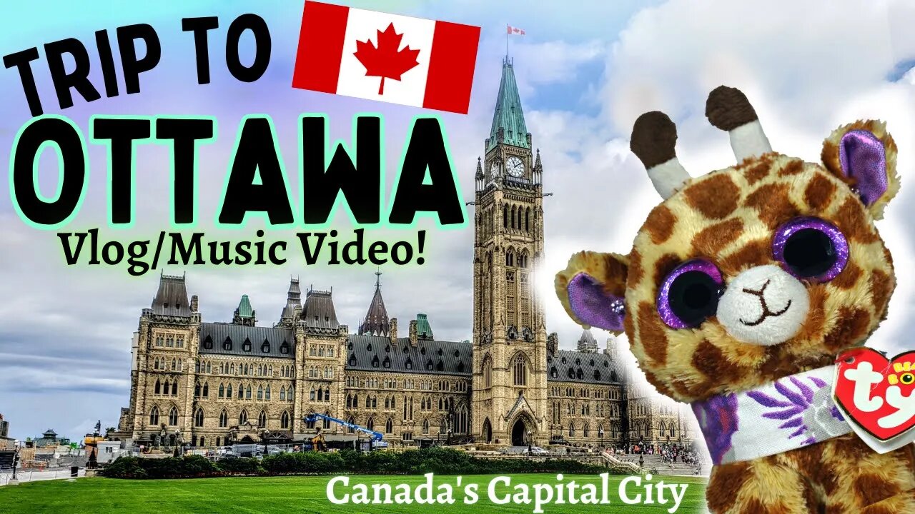 Ottawa Music Video! - Capital of Canada 🍁