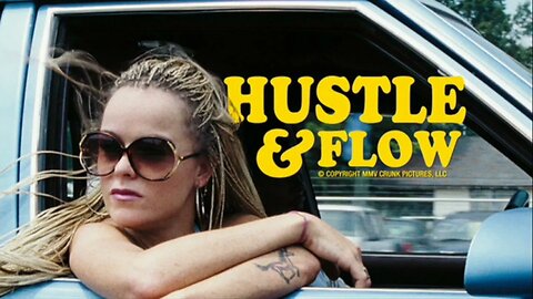 MOVIES: HUSTLE AND FLOW!