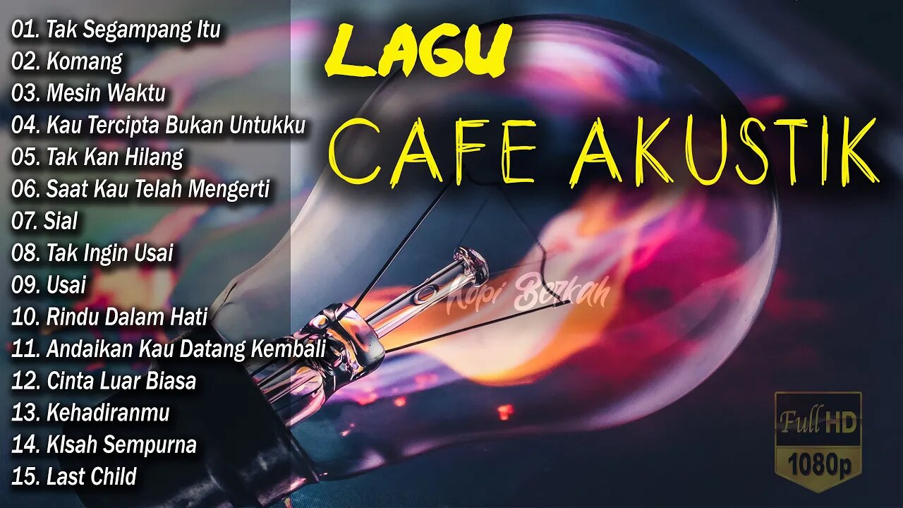 Full Album Akustik Cafe Santai 2023 - Akustik Lagu Indonesia - Musik Cafe Enak Didengar Buat Santai