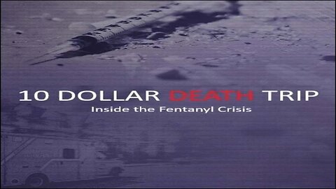 Ten Dollar Death Trip: Inside The Fentanyl Crisis (2020) Movie Review