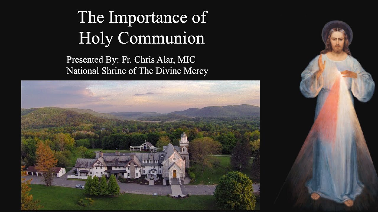Explaining the Faith - The Importance of Holy Communion