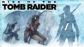 Rise of the Tomb Raider: Part 1 - Avalanche (with commentary) PS4