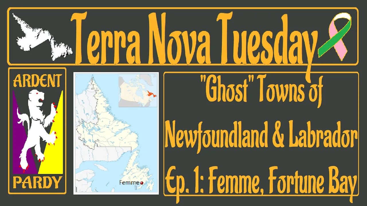 Terra Nova Tuesday ~230314~ Ghost Towns of Newfoundland & Labrador Episode 1: Femme