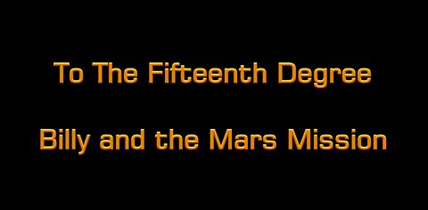 2017 Vol. "Mars Calling Earth" - Track 7 - "To The Fifteenth Degree".