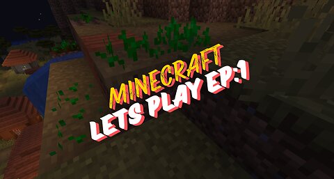 Minecraft Lets Play Ep.1